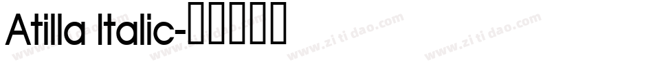 Atilla Italic字体转换